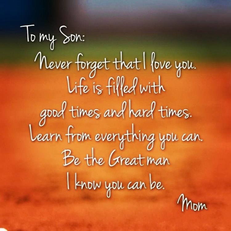 Never Forget That I Love You My Son Is My World Quotes