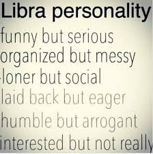 Personality Funny But Serious Libra Memes