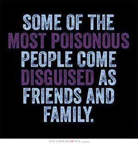 Some Of The Most Poisonous Fake Family Quotes