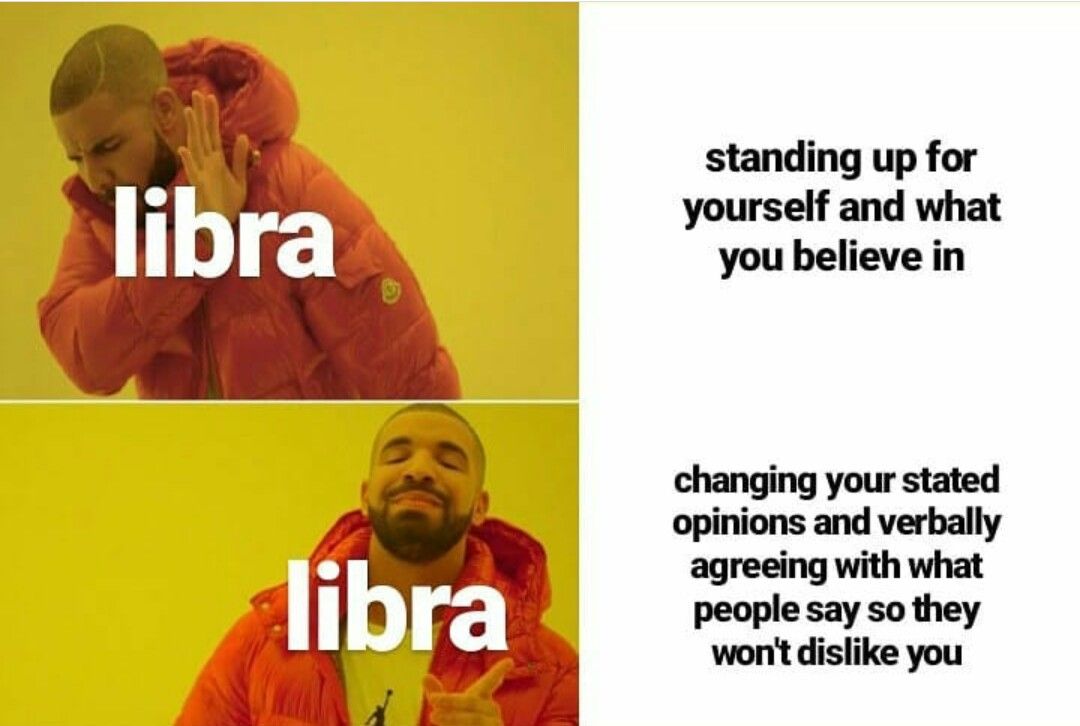 Standing Up For Yourself Libra Memes