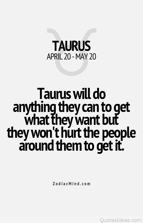 Taurus Will Do Anything Taurus Quotes