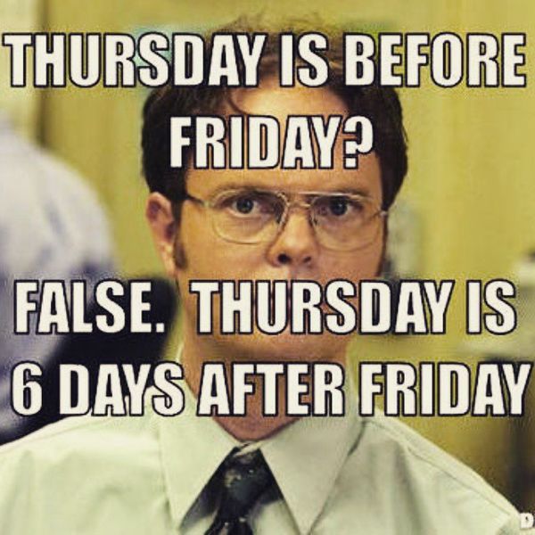 Thursday Is Before Friday Thursday Meme