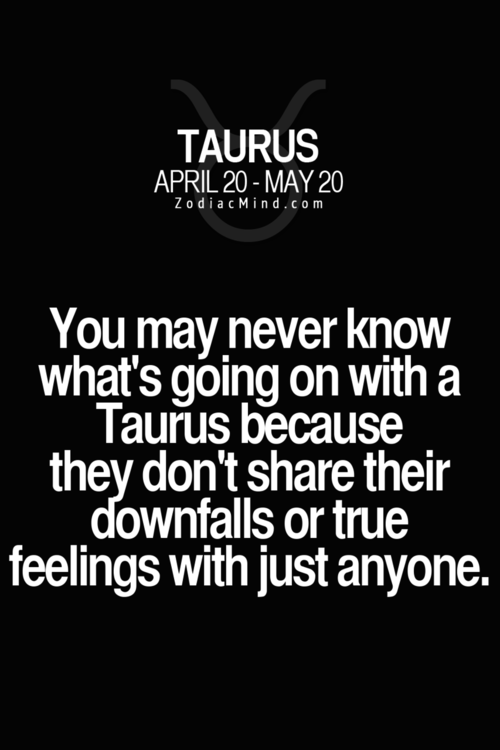 You May Never Know Taurus Quotes