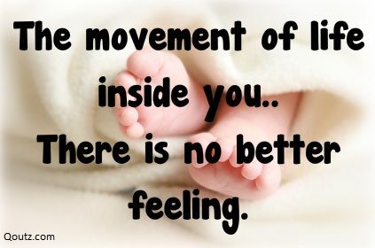 The Movement Of Life Feeling Baby Kick Quotes
