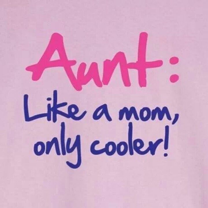 Aunt Like A Mom Only Proud Aunt Quotes
