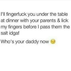 I'll Fingerfuck You Under Freaky Nasty Quotes