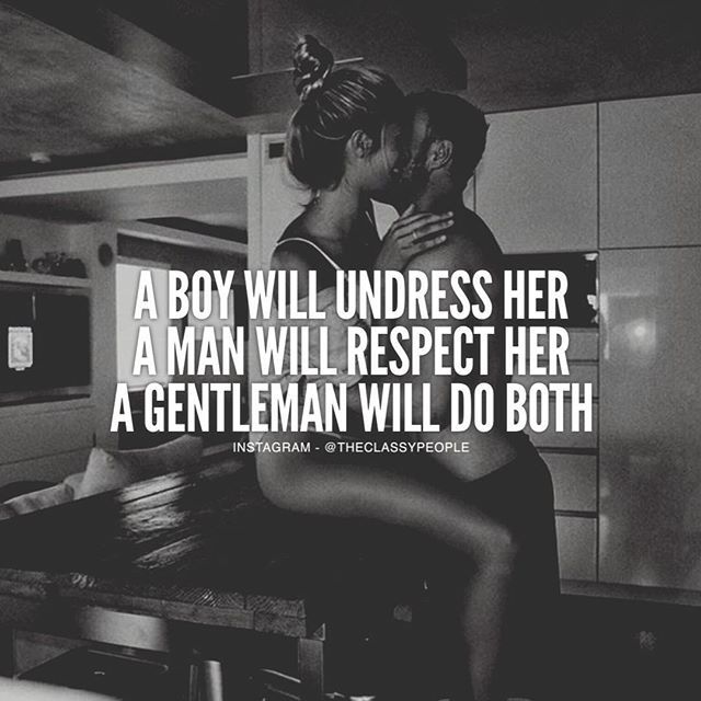 A Boy Will Undress Her Respect Her Quotes