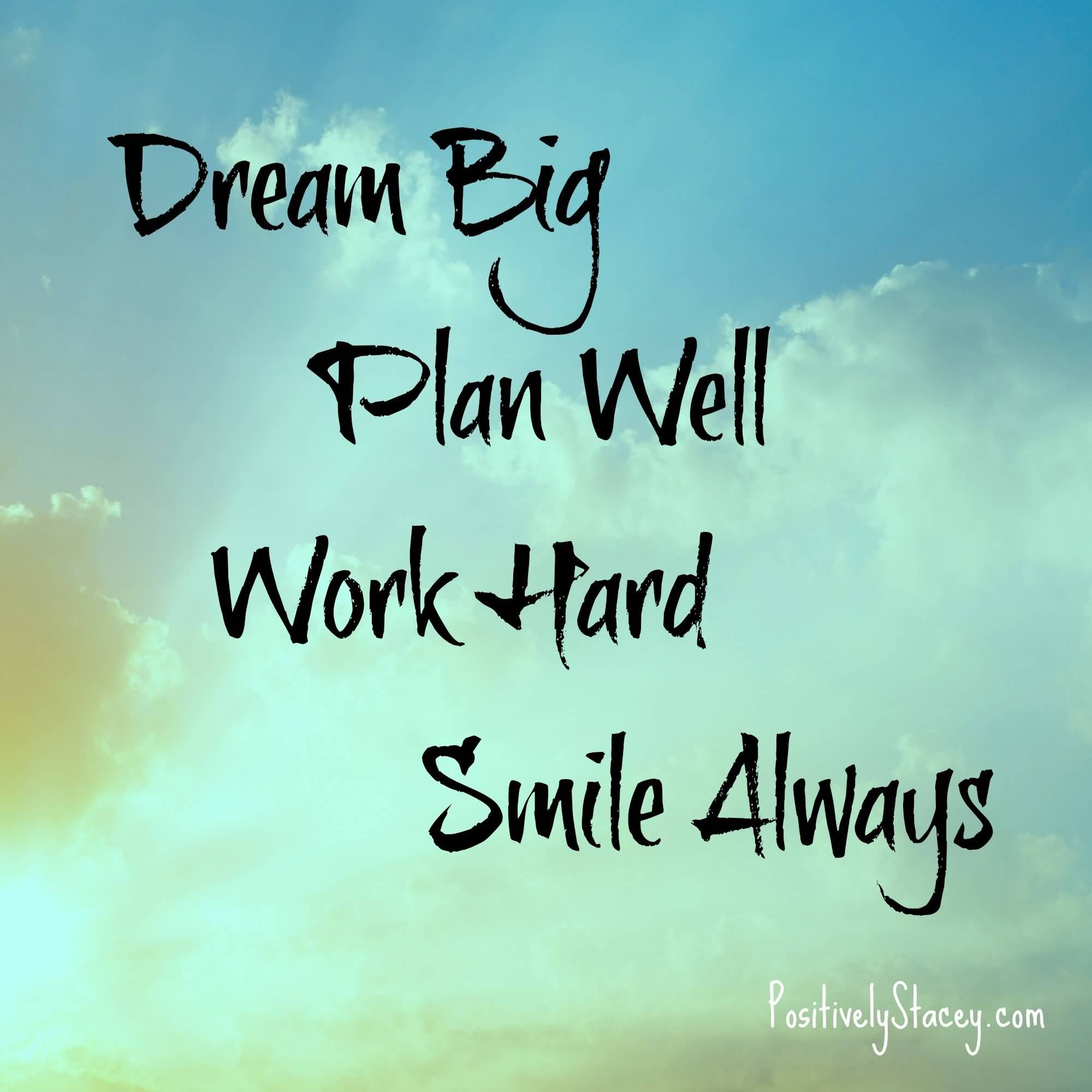 Dream Big Plan Well Encouraging Quotes