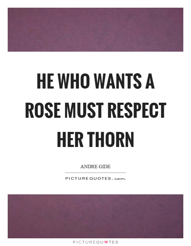 He Who Wants A Respect Her Quotes