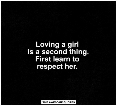 Loving A Girl Is Respect Her Quotes