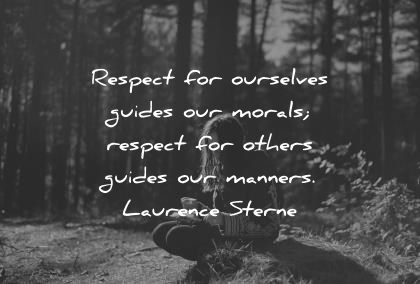 Respect For Ourselves Guides Respect Her Quotes