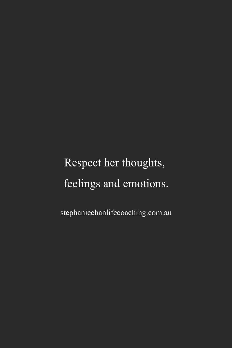 Respect Her Thoughts Feelings Respect Her Quotes