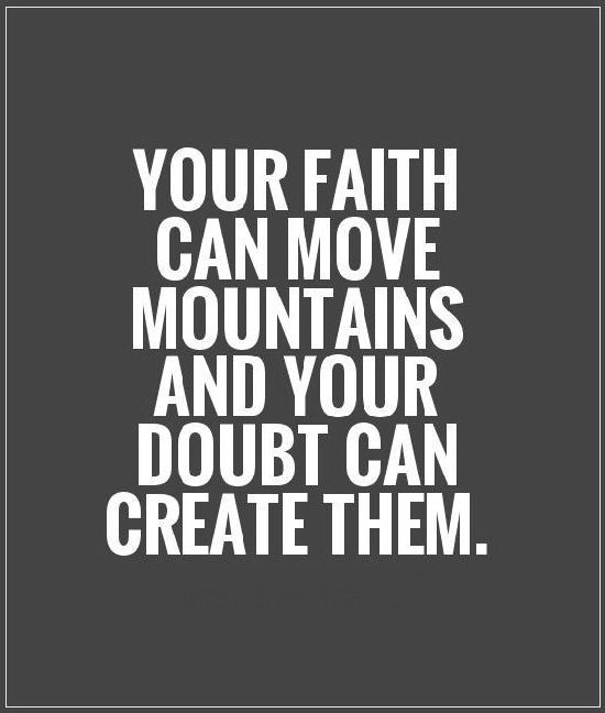 Your Faith Can Move Mountains Faith Quotes