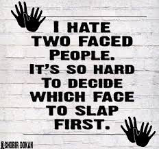 I Hate Two Faced Fake Friends Quotes