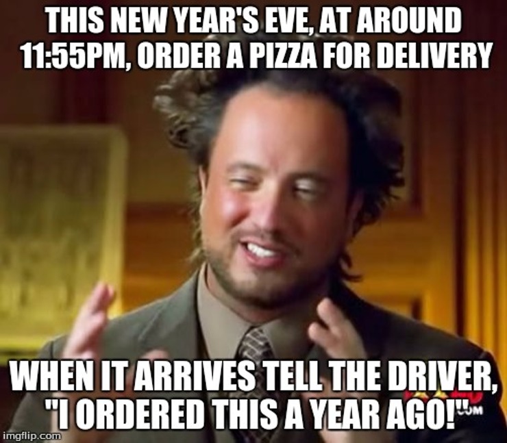 This New Years At Around Order Pizaa For Delilvery Memes
