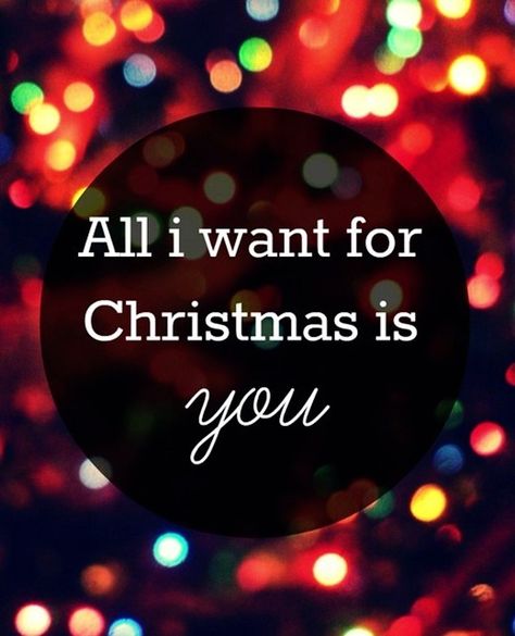 All i want for christmas is you