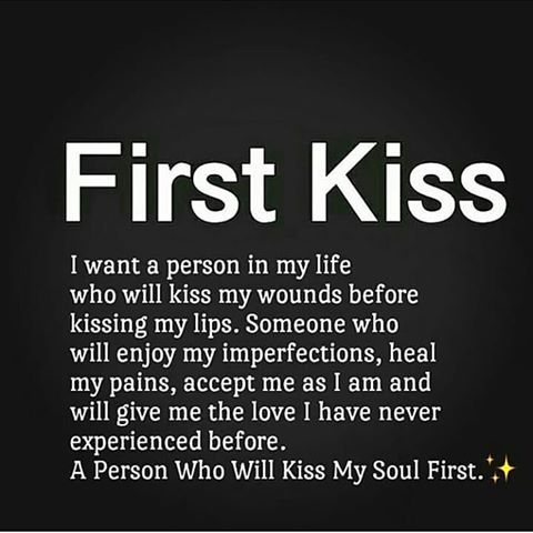 I Want A Person In My Life First Kiss Quotes