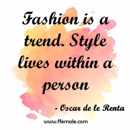 Fashiion Is A Trend Fashion Quotes