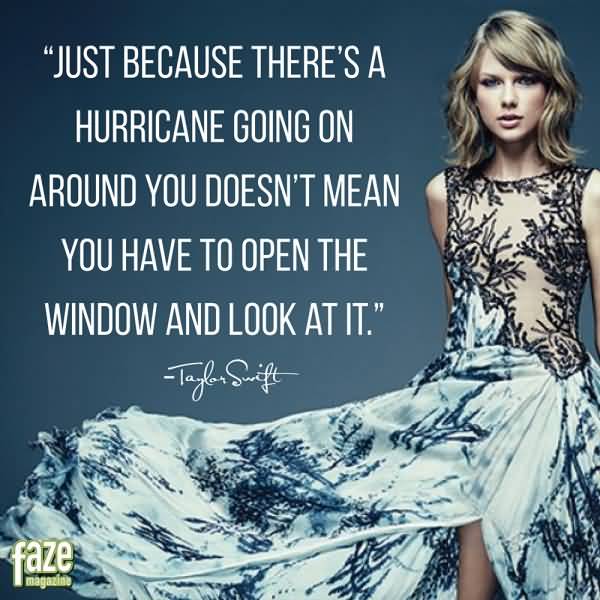 Just Because There's A Hurricane Taylor Swift Quotes
