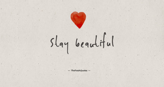 Stay Beautiful Fashion Quotes
