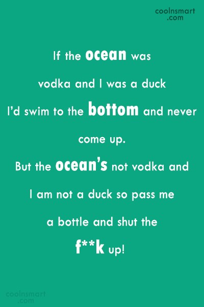 If The Ocean Was Vodka alcohol quotes