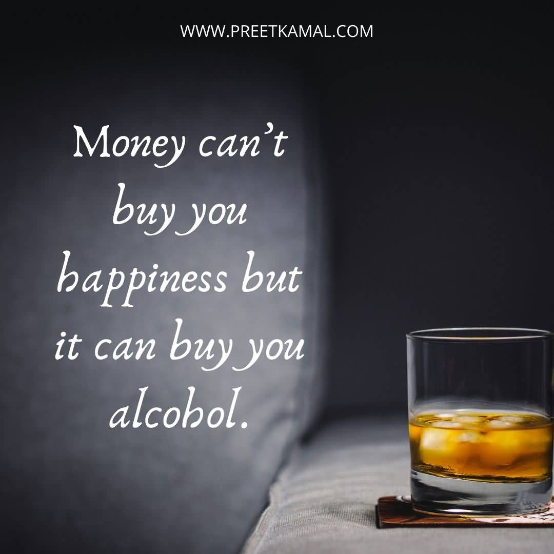 alcohol quotes sad - Preet Kamal