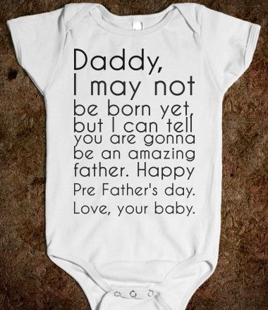 Daddy I May Not Be Born unborn baby quotes for daddy