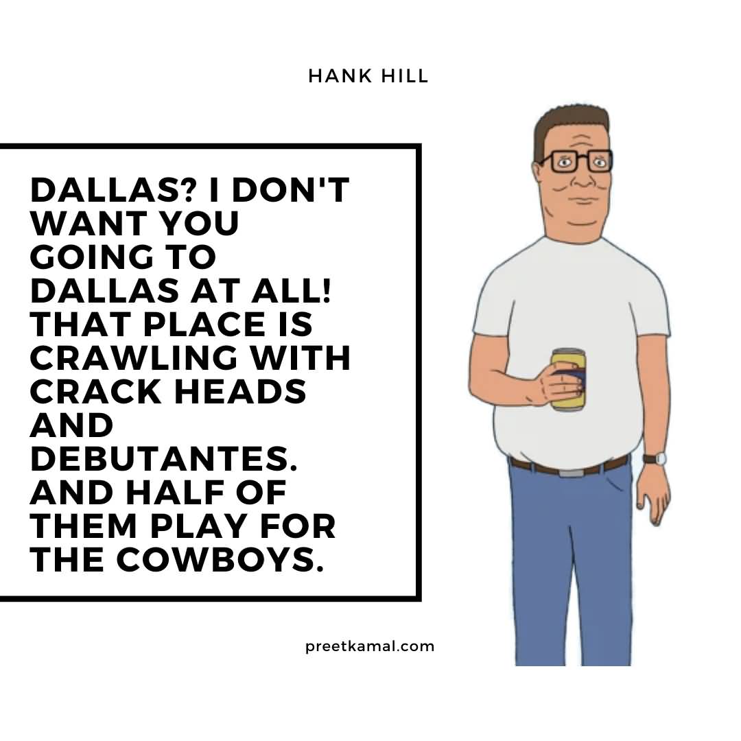 Dallas I Don't Hank Hill Quotes
