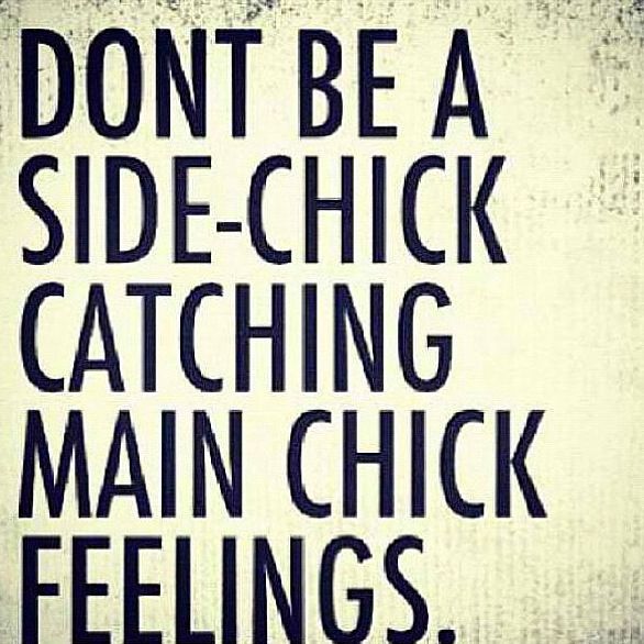 Main Chick Feelings Side Chick Quotes