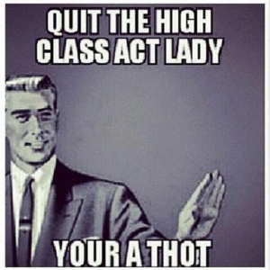 Quit The High Class Thot Quotes