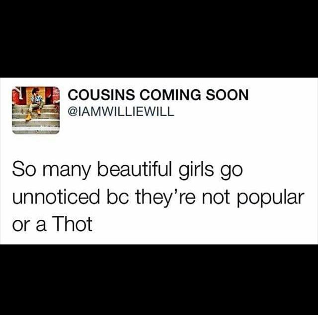 So Many Beautiful Girls Thot Quotes