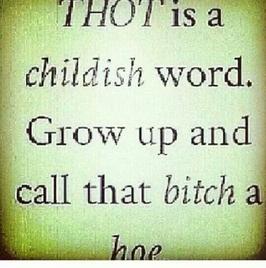 Thot Is A Children Thot Quotes