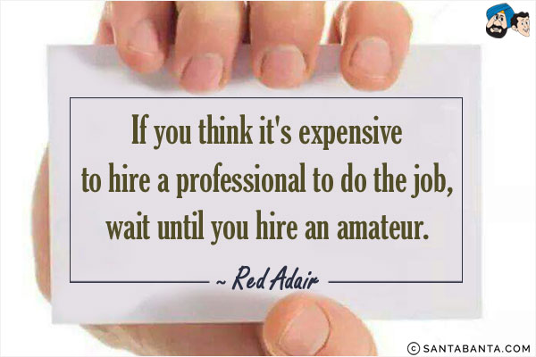 To Hire A Professional Red Adair Quotes