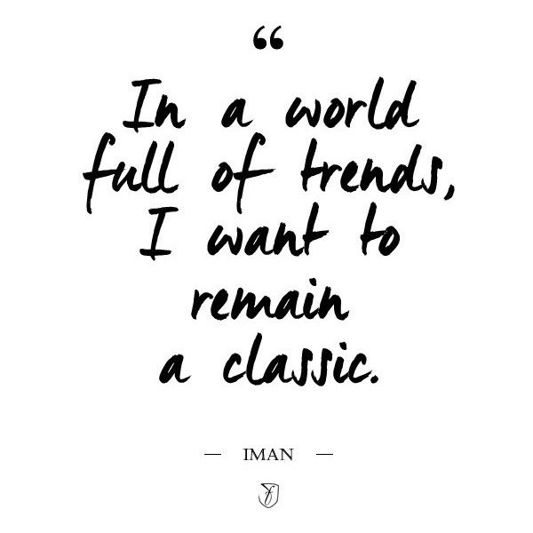 In A World Full Of Trends Fashion Quotes