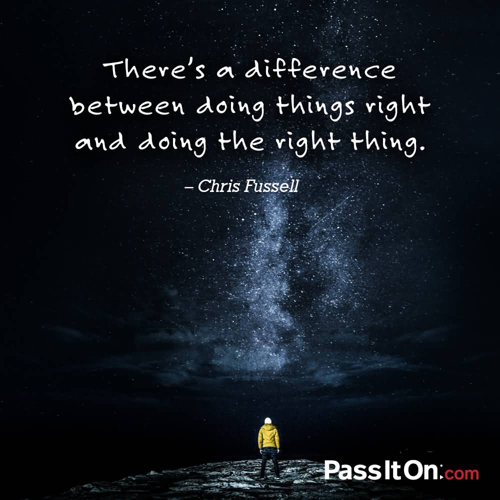 There's A Difference Between Doing The Right Thing Quotes