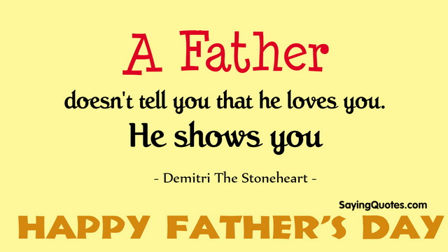 A Father Doesn't Tell You Fathers Day Quotes