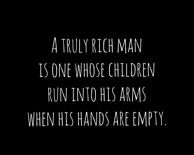 A Truly Rich Man Fathers Day Quotes