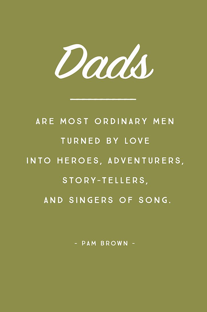 Dads Are Most Ordinary Fathers Day Quotes