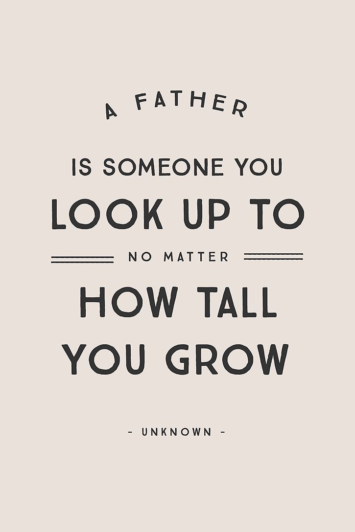 How Tall You Grow Fathers Day Quotes