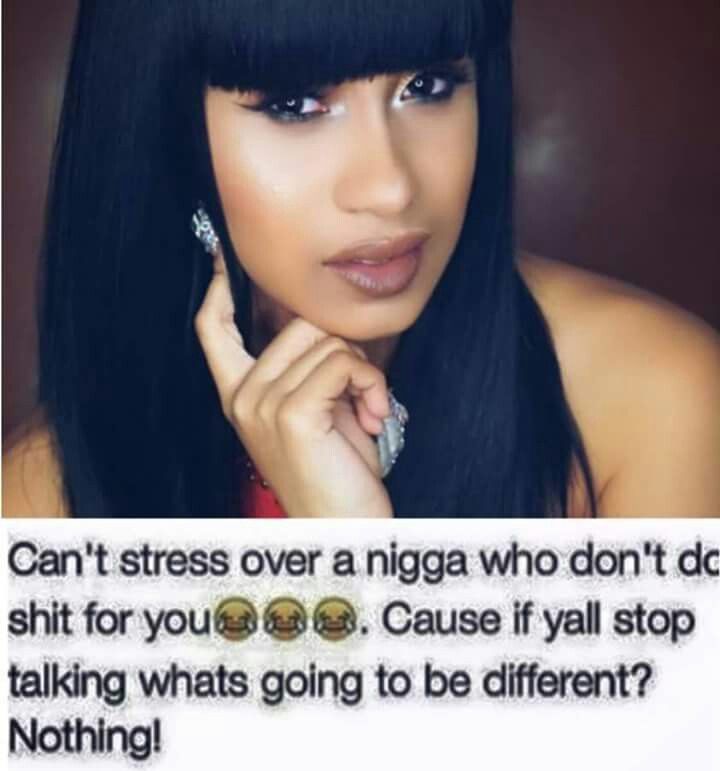 Can't Stress Over A Cardi B Quotes