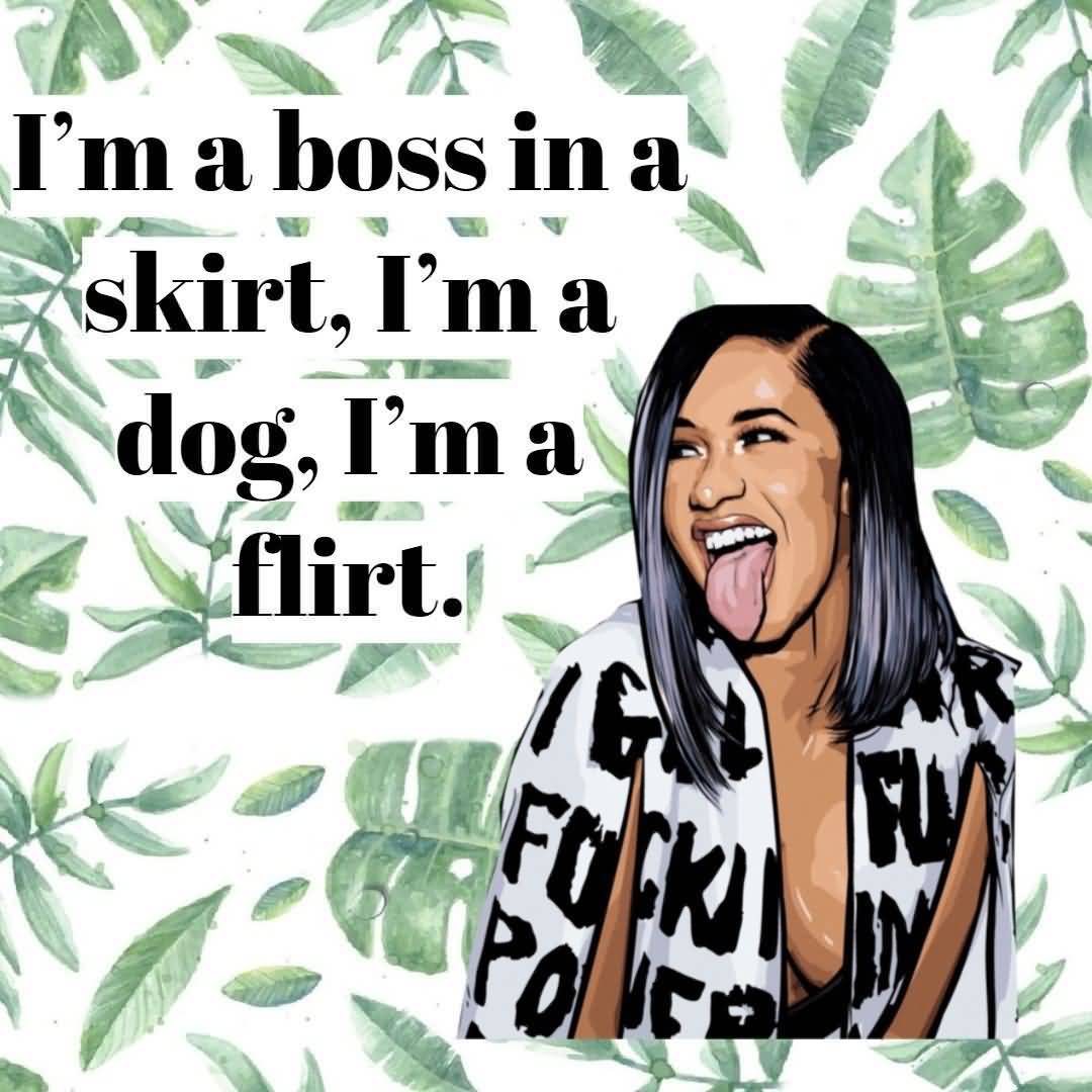 I'm A Boss In Cardi B Quotes