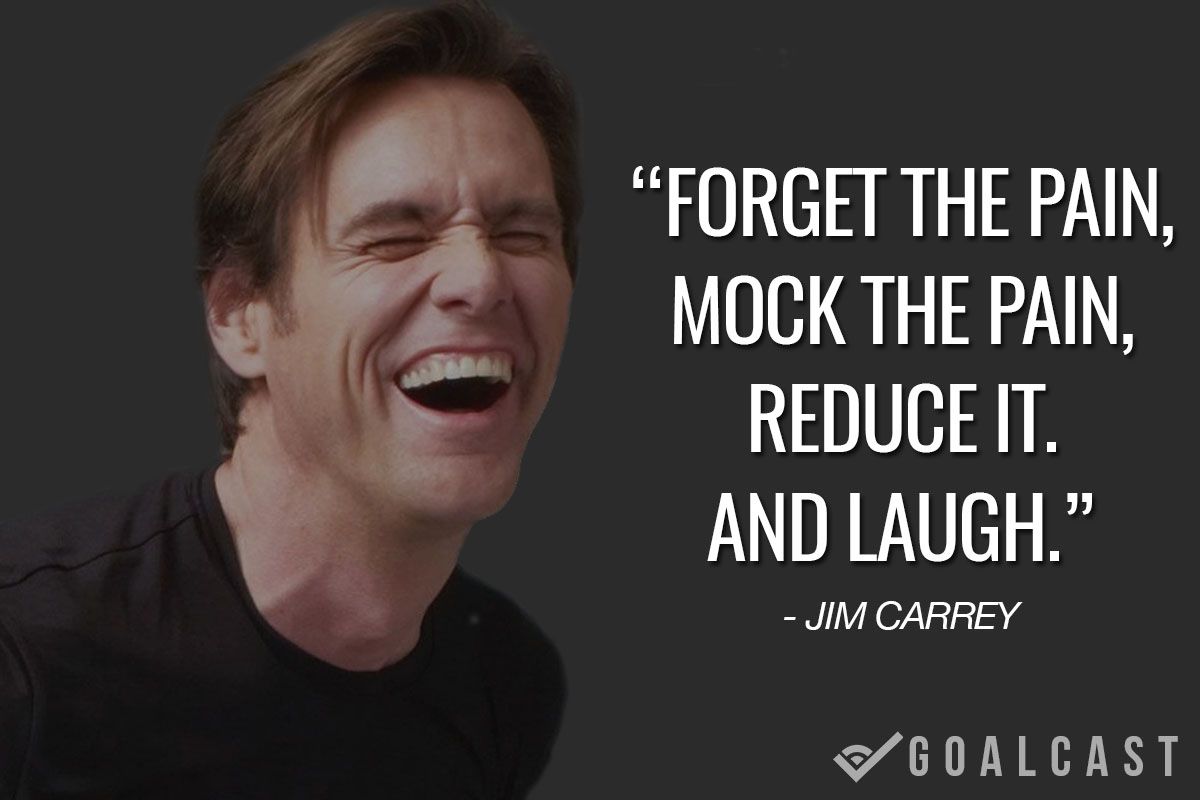 Jim Carrey Quotes Forget The Pain Mock
