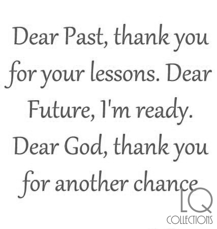 Dear Past Thank You New Life Quotes