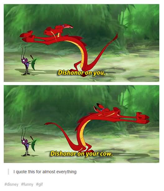 Dishonor On You Cow Mushu Quotes