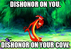 Dishonor On You Dishonor Mushu Quotes
