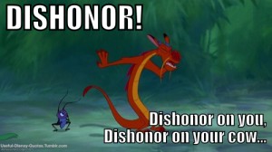 Dishonor On You Mushu Quotes