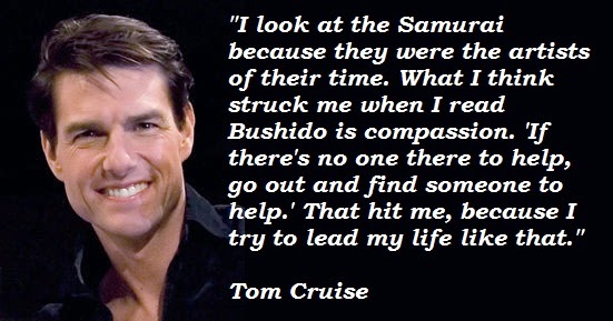 I Look At The Samurai Tom Cruise Quotes