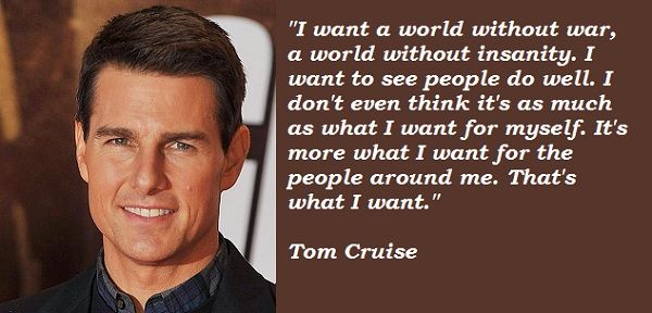 I Want A World Tom Cruise Quotes