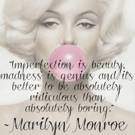 Imperfection Is Beauty Madness Marilyn Monroe Quotes