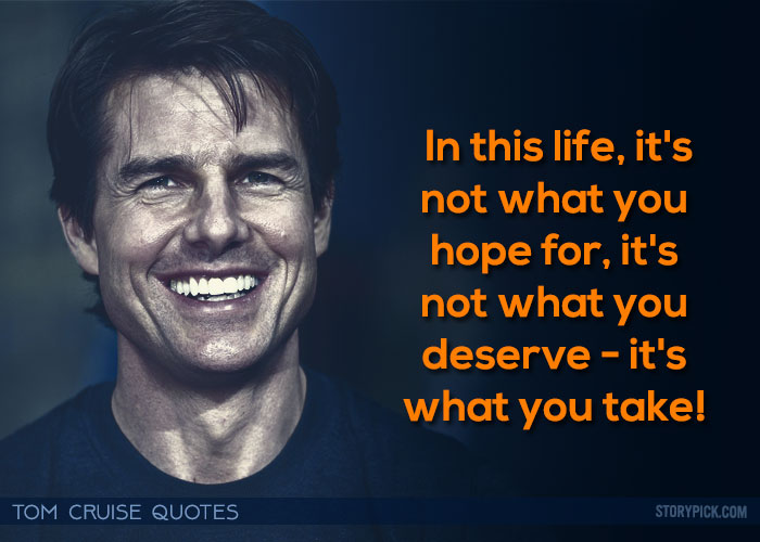 In This Life It's Tom Cruise Quotes